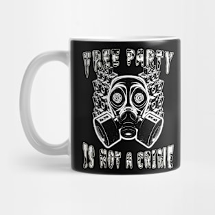 Gasmask DJ Free Party Is Not A Crime! Mug